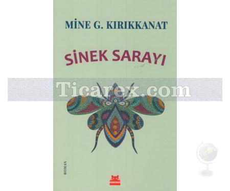 Sinek Sarayı | Mine G. Kırıkkanat - Resim 1