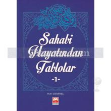 Sahabi Hayatından Tablolar 1 | Ruhi Demirel