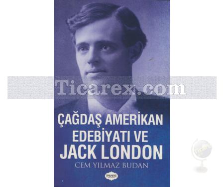 Çağdaş Amerikan Edebiyatı ve Jack London | Cem Yılmaz Budan - Resim 1