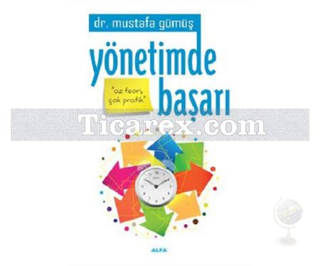 Yönetimde Başarı | Mustafa Gümüş - Resim 1