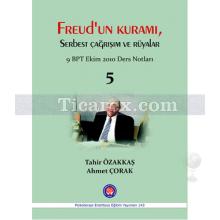 Freud 'un Kuramı Serbest Çağrışım ve Rüyalar | 9. BPT Ekim 2010 Ders Notları 5 | Tahir Özakkaş