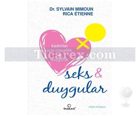 Kadınlar İçin Cinsellik ve Duygular | Seks ve Duygular | Rica Etienne, Sylvain Mimoun - Resim 1