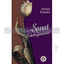 Sanat ve Edebiyatımız | Ahmet Kabaklı