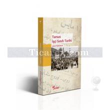 Tarsus İşçi Sınıfı Tarihi | Uğur Pişmanlık