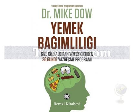 Yemek Bağımlılığı | Mike Dow - Resim 1