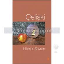 Çelişki | Hikmet Şavran