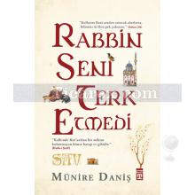 Rabbin Seni Terk Etmedi | Münire Danış