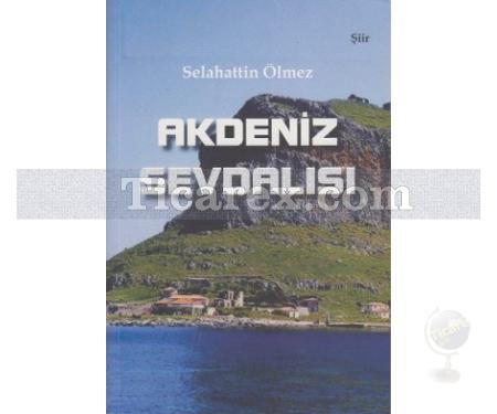 Akdeniz Sevdalısı | Selahattin Ölmez - Resim 1