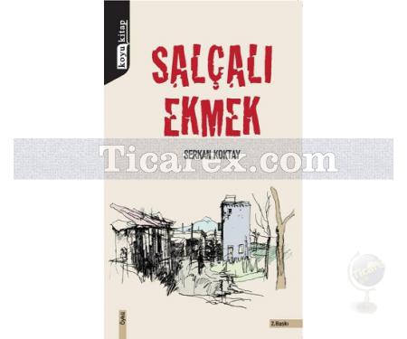 Salçalı Ekmek | Serkan Koktay - Resim 1