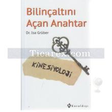 Bilinçaltını Açan Anahtar | Kinesiyoloji | Isa Grüber