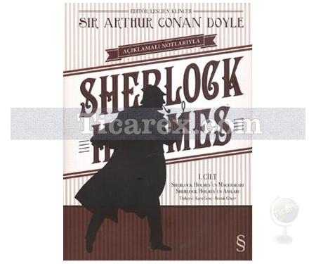 Açıklamalı Notlarıyla Sherlock Holmes Cilt: 1 | Arthur Conan Doyle - Resim 1