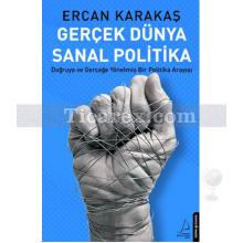 Gerçek Dünya Sanal Politika | Ercan Karakaş