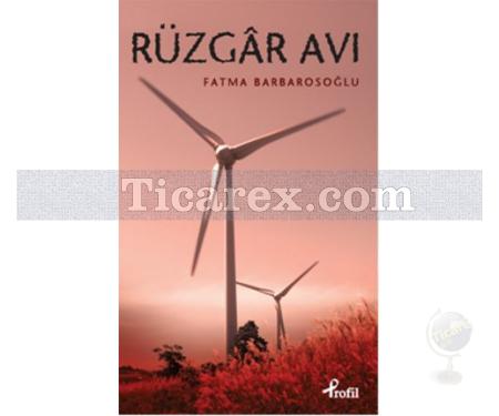 Rüzgar Avı | Fatma Barbarosoğlu - Resim 1