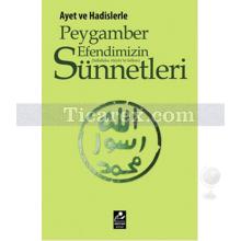 Ayet ve Hadislerle Peygamber Efendimizin (s.a.v.) Sünnetleri | Selahattin Doğan