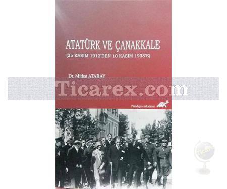 Atatürk ve Çanakkale | Mithat Atabay - Resim 1