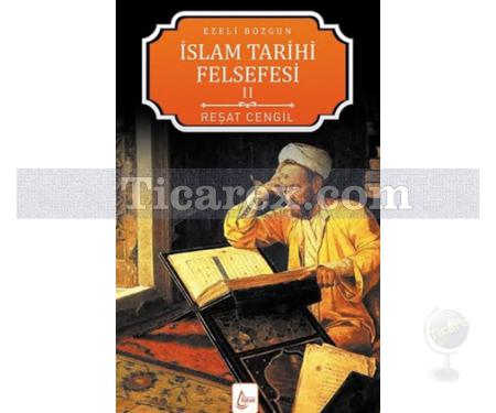 Ezeli Bozgun 2 | İslam Tarihi Felsefesi 2 | Reşat Cengil - Resim 1