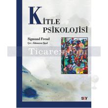 Kitle Psikolojisi | Sigmund Freud