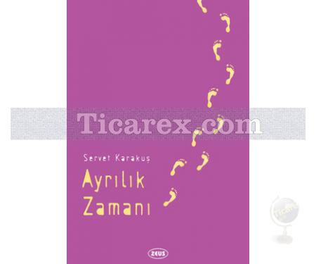 Ayrılık Zamanı | Servet Karakuş - Resim 1