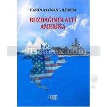 Buzdağının Altı Amerika | Hasan Ataman Yıldırım