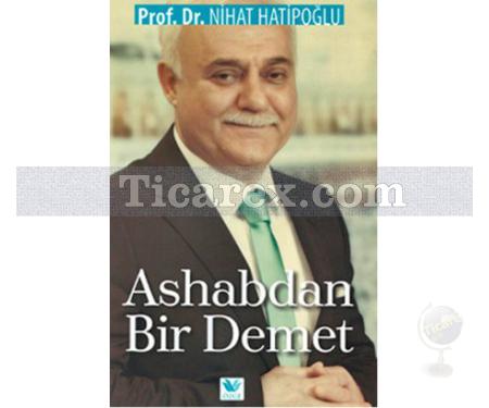 Ashabdan Bir Demet | Nihat Hatipoğlu - Resim 1