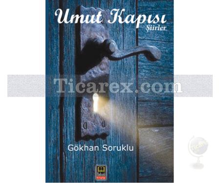 Umut Kapısı | Gökhan Soruklu - Resim 1