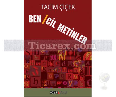 Bencil Metinler | Tacim Çiçek - Resim 1