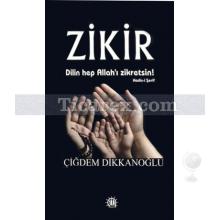 Zikir | Çiğdem Dikkanoğlu