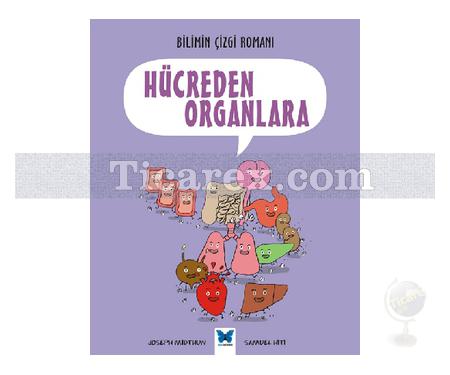 Hücreden Organlara - Bilimin Çizgi Romanı | Joseph Midthun, Samuel Hiti - Resim 1