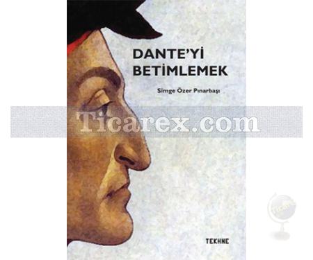 Dante'yi Betimlemek | Simge Özer Pınarbaşı - Resim 1