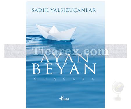 Ayan Beyan | Sadık Yalsızuçanlar - Resim 1