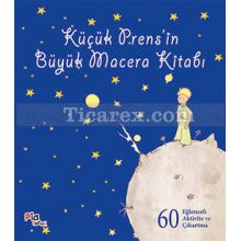 Küçük Prens'in Büyük Macera Kitabı | Antoine de Saint-Exupery