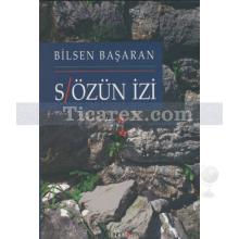 Sözün İzi | Bilsen Başaran