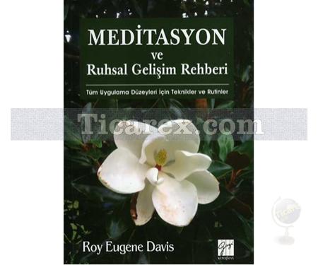 Meditasyon ve Ruhsal Gelişim Rehberi | Roy Eugene Davis - Resim 1