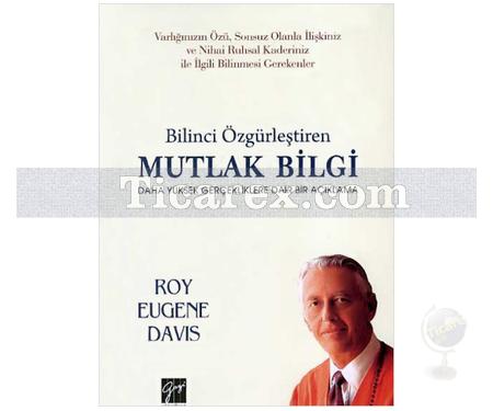 Bilinci Özgürleştiren Mutlak Bilgi | Roy Eugene Davis - Resim 1