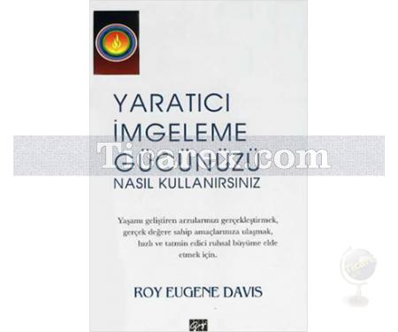 Yaratıcı İmgeleme Gücünüzü Nasıl Kullanırsınız | Roy Eugene Davis - Resim 1