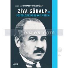 Ziya Gökalp ve Sosyolojik Düşünce Sistemi | Orhan Türkdoğan