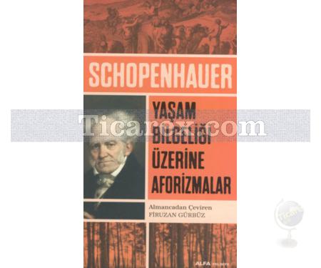 Yaşam Bilgeliği Üzerine Aforizmalar | Schopenhauer - Resim 1