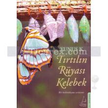 Tırtılın Rüyası Kelebek | Yunus K.