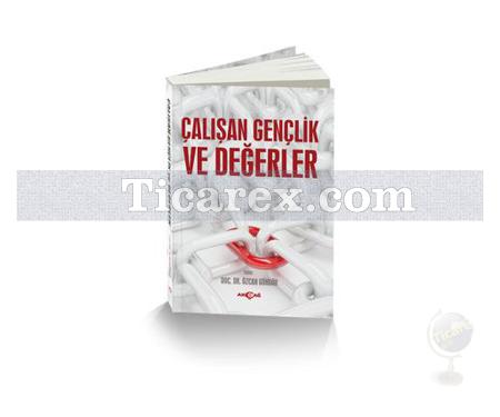 Çalışan Gençlik ve Değerler | Özcan Güngör - Resim 1