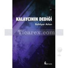 Kalaycının Dediği | Bahtiyar Aslan