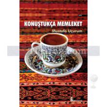 Konuştukça Memleket | Mustafa Uçurum