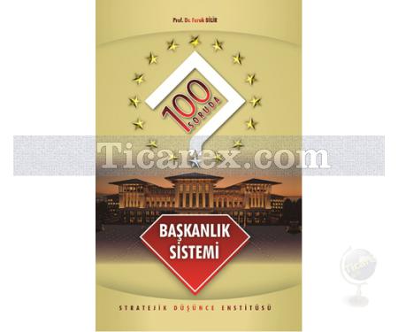 100 Soruda Başkanlık Sistemi | Faruk Bilir - Resim 1