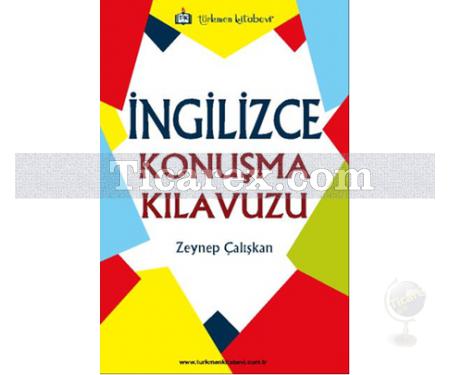 İngilizce Konuşma Kılavuzu | Zeynep Çalışkan - Resim 1