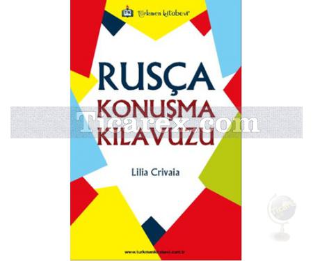 Rusça Konuşma Kılavuzu | Lilia Crivaia - Resim 1