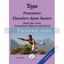 Yoga Pratyahara Duyuları Aşma Sanatı | Akif Manaf