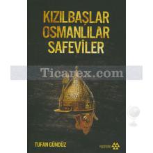 kizilbaslar_osmanlilar_safeviler