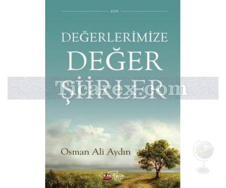 Değerlerimize Değer Şiirler | Osman Ali Aydın - Resim 1