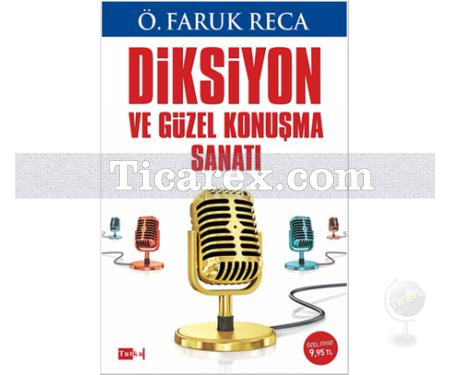 Diksiyon ve Güzel Konuşma Sanatı | Ö. Faruk Reca - Resim 1