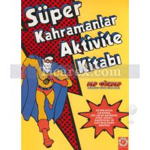 Süper Kahramanlar Aktivite Kitabı | Alp Gökalp
