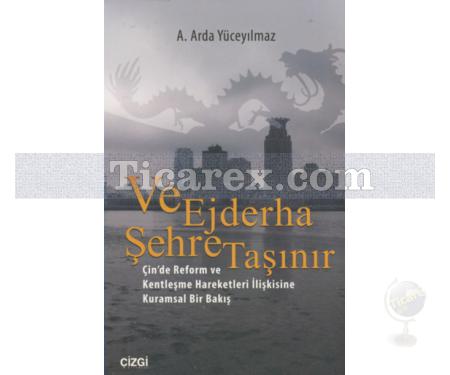 Ve Ejderha Şehre Taşınır | A. Arda Yüceyılmaz - Resim 1